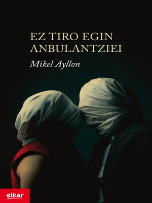 cover image of Ez tiro egin anbulantziei